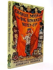 Charlie Moon and the Big Bonanza Bust-up 