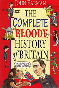 The Complete Bloody History of Britain Omnibus 