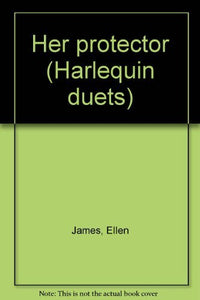 Her protector (Harlequin duets) 