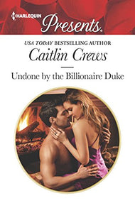 Undone by the Billionaire Duke 