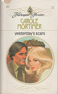 Yesterday's Scars (Harlequin Presents #383) Edition: Reprint 