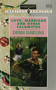 Love, Marriage, and Other Calamities 