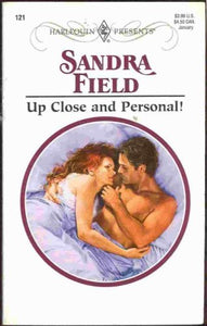 Up Close and Personal (Harlequin Presents, No. 121*) 