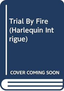 Trial By Fire 