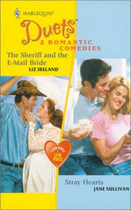 The Sheriff and the E-mail Bride/Stray Hearts 