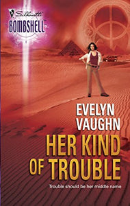 Her Kind of Trouble (Bombshell, Book 9) 