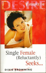 Single Female (reluctantly) Seeks.. 