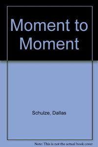 Moment to Moment 