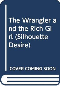 The Wrangler and the Rich Girl 