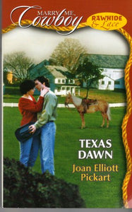 Texas Dawn (Marry Me, Cowboy: Rawhide & Lace #28) 