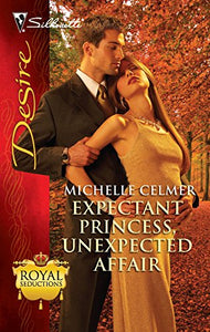 Expectant Princess, Unexpected Affair 