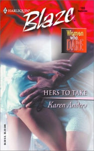 Hers to Take Woman Who Dare 