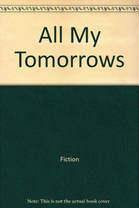 All My Tomorrows 