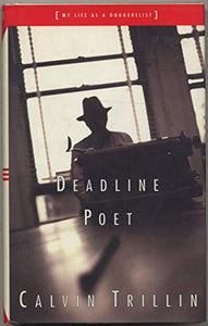 Deadline Poet, Or, My Life as a Doggerelist 