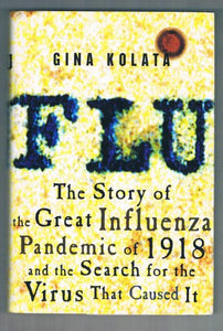 Flu: the Story of the Great Influenza Pandemic of 1918 and the Search for the Virus That Caused it 