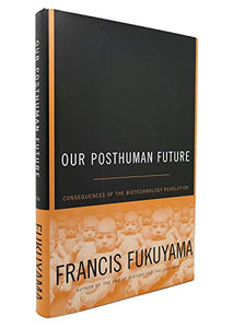 Our Posthuman Future 