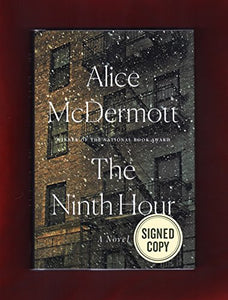 The Ninth Hour - A Novel. Issued-Signed Editi 