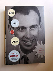 Genes, Girls, and Gamow 