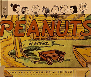 Peanuts: the Art of Charles M. Schu 