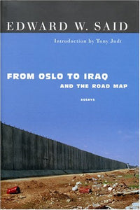 From Oslo to Iraq and the Road Map 