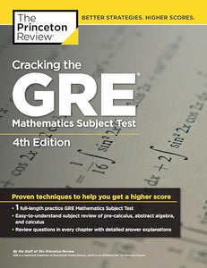 Cracking the GRE Mathematics Subject Test, 4th Edition 