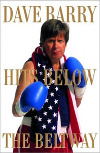 Dave Barry Hits below Beltway 