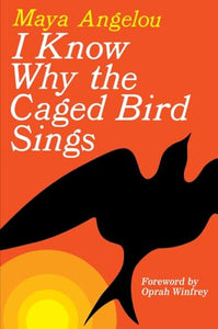 I Know Why the Caged Bird Sings 