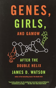 Genes, Girls, and Gamow 