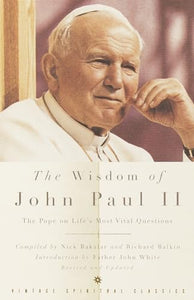 The Wisdom of John Paul II 