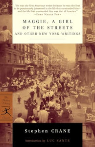 Maggie, a Girl of the Streets and Other New York Writings 