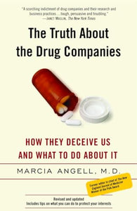 The Truth About the Drug Companies 