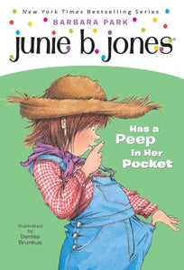 Junie B. Jones #15: Junie B. Jones Has a Peep in Her Pocket 