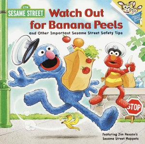 Watch Out for Banana Peels and Other Sesame Street Safety Tips 