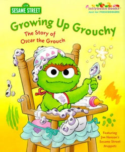 Growing Up Grouchy 