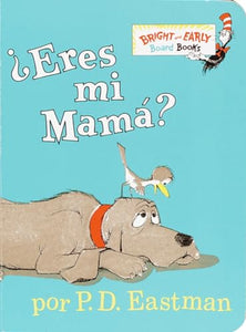 ¿Eres tú mi mamá? (Are You My Mother? Spanish Edition) 