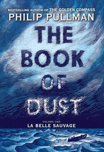 The Book of Dust:  La Belle Sauvage (Book of Dust, Volume 1) 