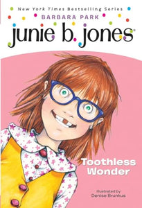 Junie B. Jones #20: Toothless Wonder 