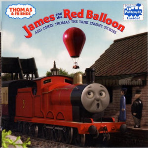 Thomas & Friends: James and the Red Balloon and Other Thomas the Tank Engine Stories (Thomas & Friends) 