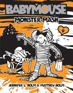 Babymouse #9: Monster Mash 