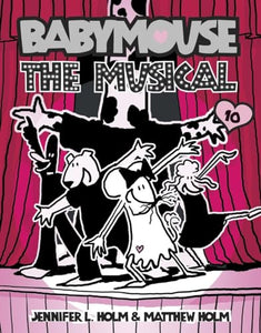 Babymouse #10: The Musical 