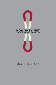 How They Met, and Other Stories 