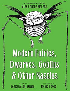 Modern Fairies, Dwarves, Goblins, & Other Nasties 