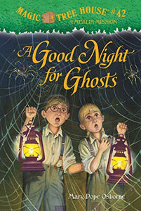 Magic Tree House #42 A Good Night For Ghosts 