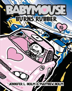 Babymouse #12: Burns Rubber 