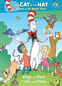 Wings and Paws and Fins and Claws (Dr. Seuss/Cat in the Hat) 