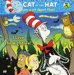 I Love the Nightlife! (Dr. Seuss/Cat in the Hat) 