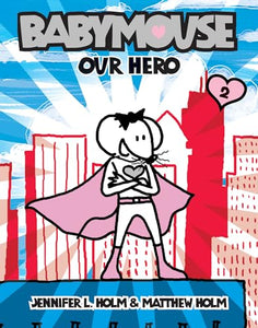 Babymouse #2: Our Hero 