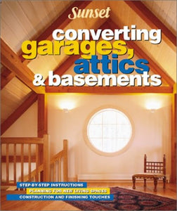 Converting Garages, Attics and Basements 