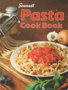 Sunset Pasta Cook Book 