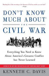Don't Know Much about the Civil War 